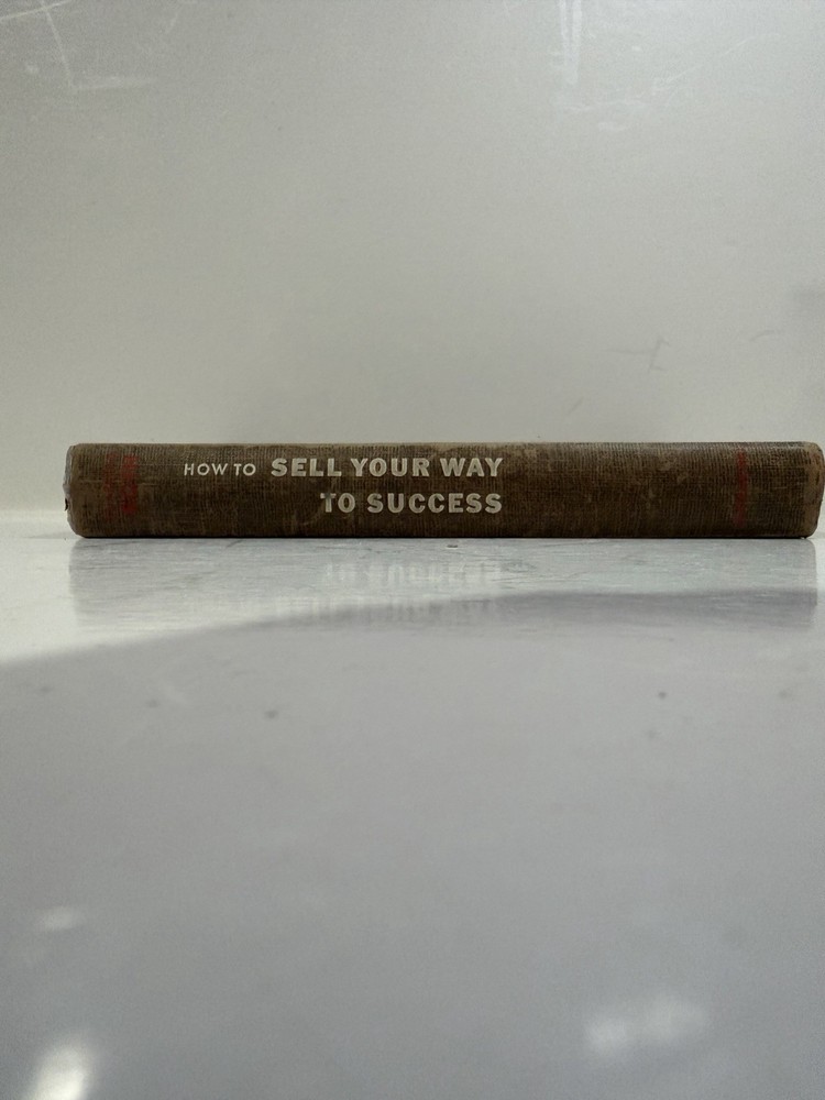 How to Sell Your Way to Success Charles B. Roth 1953 Hardcover 1st Ed. 3rd Print