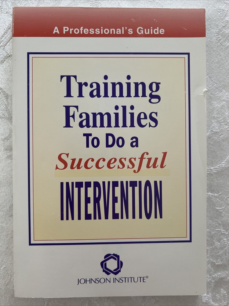 Training Families to Do a Successful Intervention: A Professional’s Guide