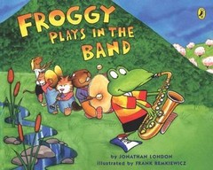Froggy Plays in the Band – 0142400513, Jonathan London, paperback