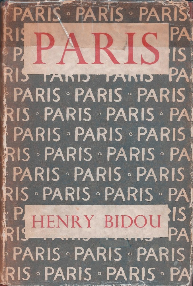 Paris Henry Bidou Jonathan Cape 1939 1st Ed HC+DJ 550 Pages 57 Illus.