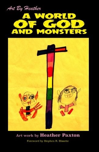 A WORLD OF GOD AND MONSTERS: 50 IMAGES OF RELIGIOUS ZEAL By Heather Paxton NEW