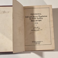 DRILL REGULATIONS FOR FIELD ARTILLERY (HORSE & LIGHT) US ARMY (PROVISIONAL) 1916