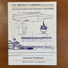 U. S. Aircraft Carriers: An Illustrated – N. Friedman – HB 496 Pages, 2021