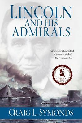 Lincoln and His Admirals Symonds, Craig L. paperback Used – Very Good