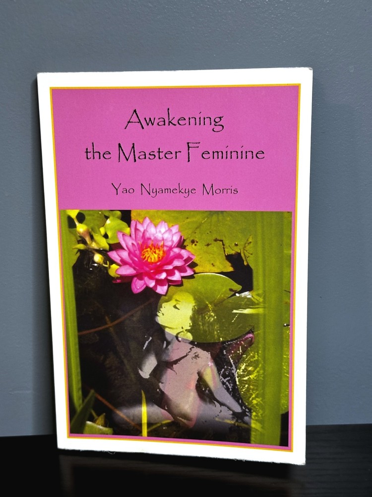 Awakening the Master Feminine by Glen Morris Black River Press 2008 PB