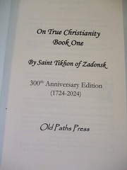On True Christianity St. Tikhon of Zadonsk 300th Anniversary Edition. Orthodox.