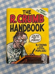 The R. Crumb Handbook (Hardcover) w/Music CD by R. Crumb and Peter Poplaski