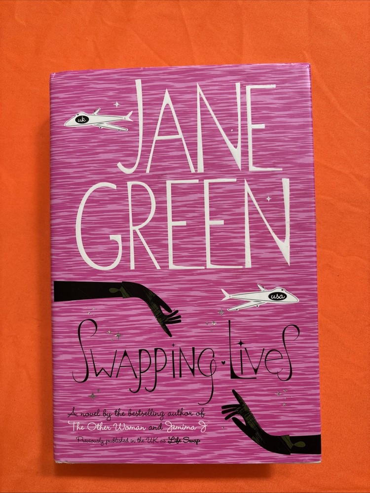 Swapping Lives by Jane Green (2005, Hardcover)first American Edition