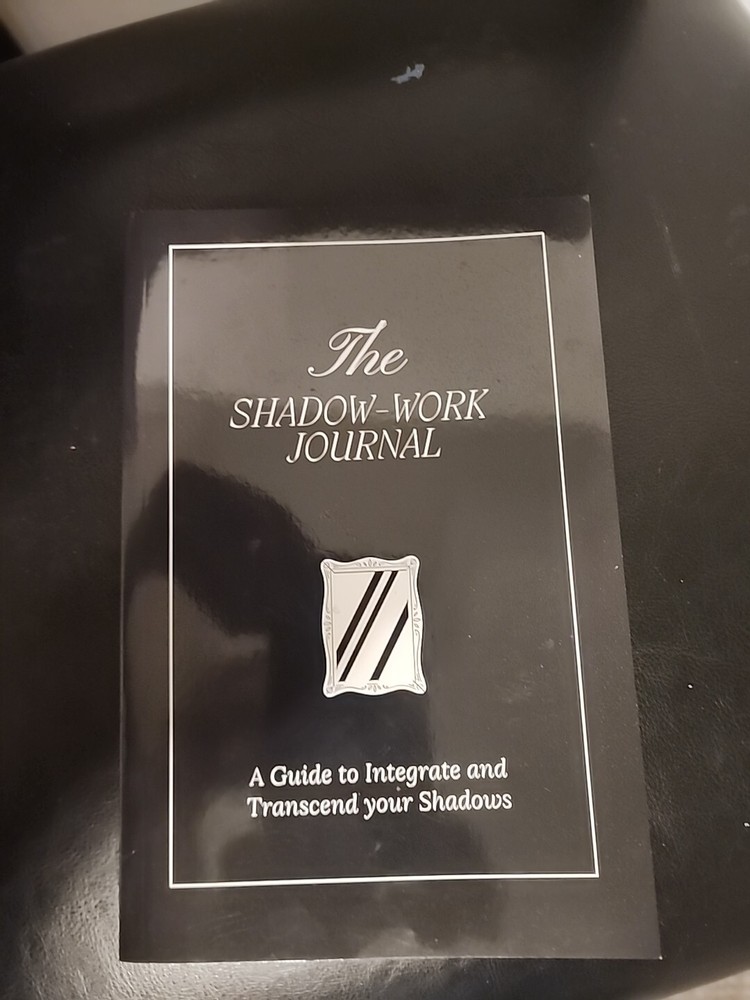 The Shadow Work Journal: a Guide to Integrate and Transcend Your Shadows