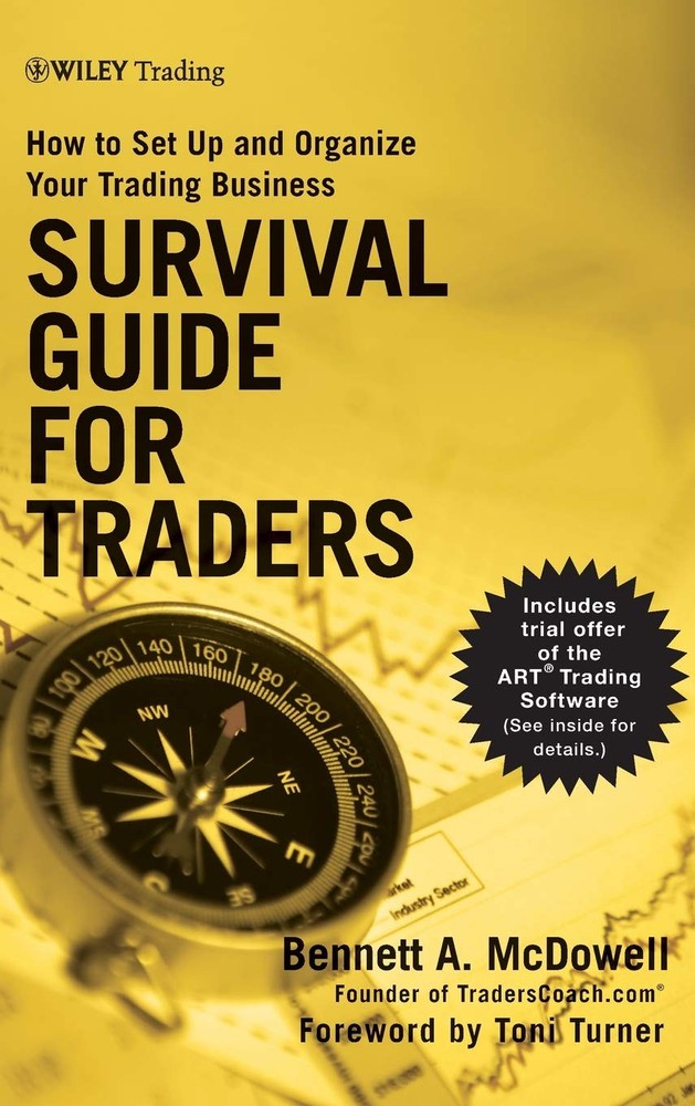 Survival Guide for Traders: How to Set Up and Organize Your Trading Business…