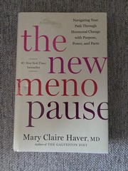 New Menopause : Navigating Your Path Through Hormonal Change with Purpose,…