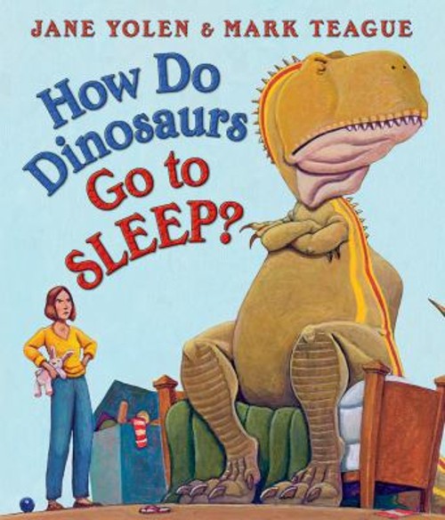 How Do Dinosaurs Go to Sleep? Board Books Jane Yolen