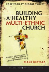 Building a Healthy Multi-ethnic Church: Mandate, Commitments and Pra – VERY GOOD