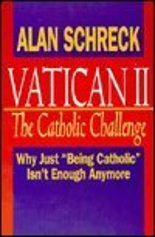Vatican II : The Catholic Challenge: Why Just „Being Catholic” Is