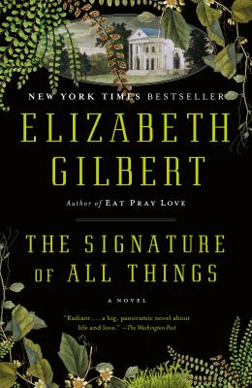 The Signature of All Things : A Novel Paperback Elizabeth Gilbert
