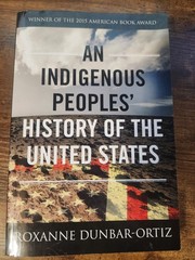 An Indigenous Peoples’ History of the United States by Roxanne Dunbar-Ortiz