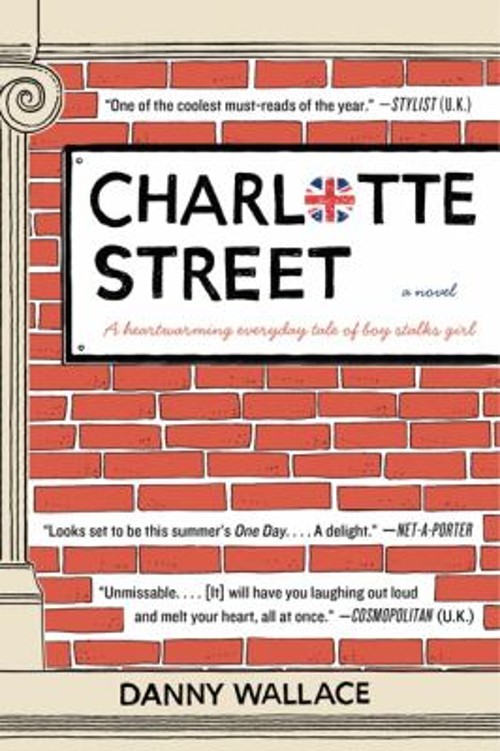 Charlotte Street : A Novel Paperback Danny Wallace
