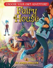 James Preller Fairy House (Paperback) Choose Your Own Adventure Jr.