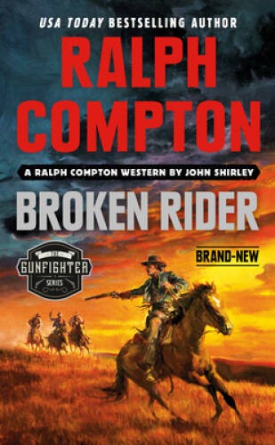 Ralph Compton Broken Rider (The Gunfighter Series) By Shirley, John – GOOD