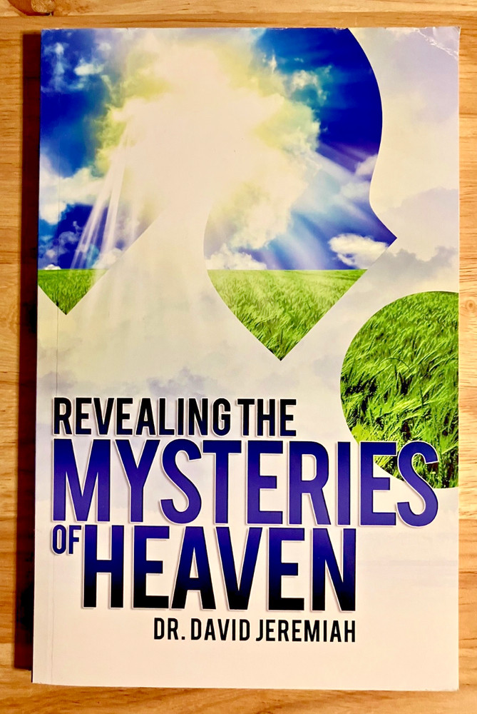 Revealing the Mysteries of Heaven by Dr David Jeremiah Study Guide 2009