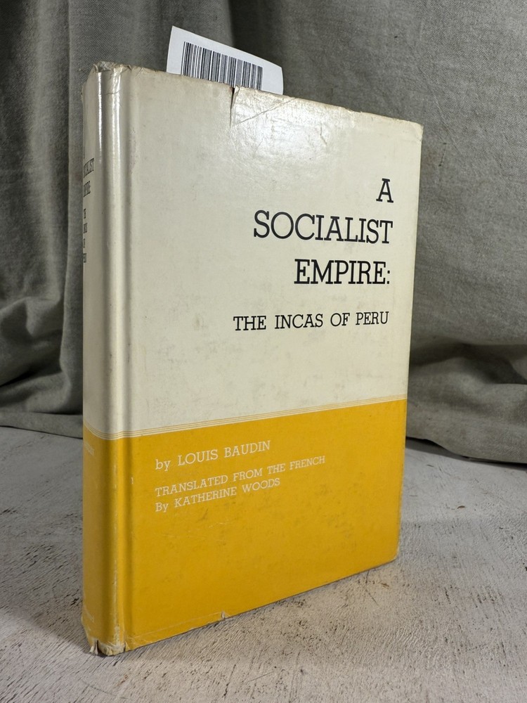 A Socialist Empire Incas of Peru by Louis Baudin Ethnology Sociology Archaeology