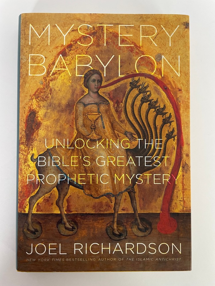 Mystery Babylon – Joel Richardson – Bible Prophecy – HB – 2017