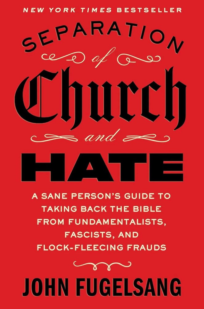 Separation of Church and Hate: A Sane Person’s Guide to Taking Back the Good Boo