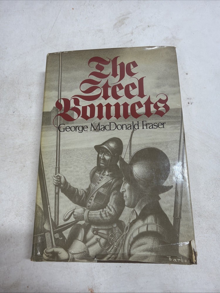 1972 First American Edition of „The Steel Bonnets” by George Fraser HB DJ