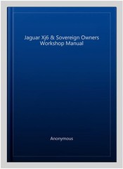 Jaguar Xj6 & Sovereign Owners Workshop Manual, Paperback by Anonymous, Brand …
