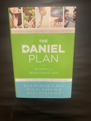 The Daniel Plan Ser.: The Daniel Plan : 40 Days to a Healthier Life by Daniel G.