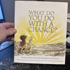 What Do You Do with a Chance by Kobi Yamada (2017, Hardcover)