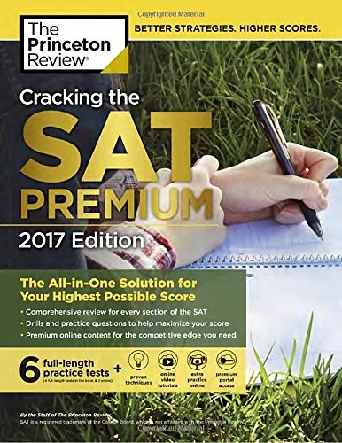 Cracking the SAT Premium Edition with 6 Practice Tests, 2017: The All-in-One…