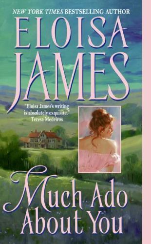 Much Ado About You; Essex Sisters, book 1 – 0060732067, Eloisa James, paperback