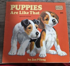 Puppies Are Like That Abridged Edition Happy House Paperback Jan Pfloog