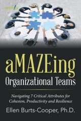Amazeing Organizational Teams : Navigating 7 Critical Attributes for Cohesion…