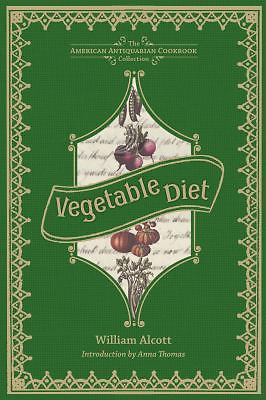 Vegetable Diet: As Sanctioned by Medical Men, and by Experience in All Ages (Am