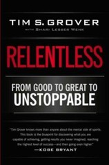 Relentless: From Good to Great to Unstoppable – Paperback – GOOD
