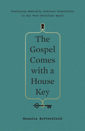 The Gospel Comes with a House Key: Practicing Radically Ordinary Hos – VERY GOOD