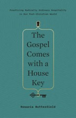 The Gospel Comes with a House Key: Practicing Radically Ordinary Hos – VERY GOOD