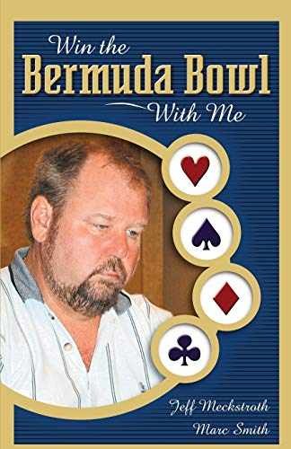 Win the Bermuda Bowl With Me – Paperback, by Meckstroth Jeff; Smith – Very Good