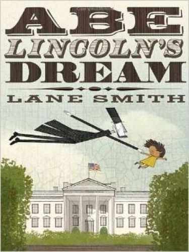 Abe Liincoln’s Dream – Paperback, by Lane Smith – Very Good j