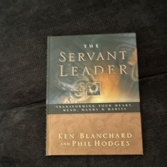 The Servant Leader Hardcover Ken Blanchard Phil Hodges Christian Leadership Book