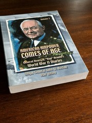 American Airpower Comes of Age: General Henry „Hap” Arnold’s WWII Diaries 1 &2