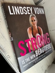 LINDSEY VONN Signed Autographed Book STRONG is the New Beautiful 1st Ed HC Ski