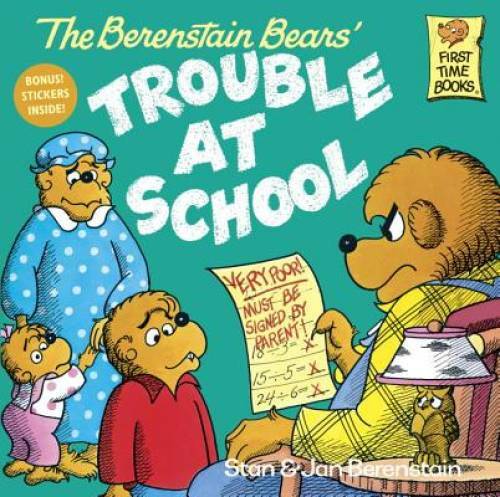 The Berenstain Bears and the Trouble at School – Paperback – GOOD