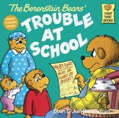 The Berenstain Bears and the Trouble at School – Paperback – GOOD