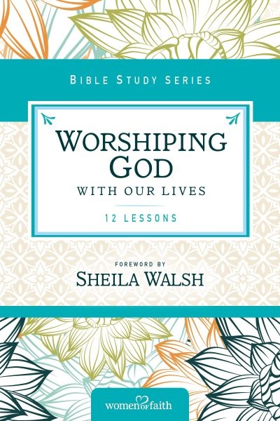 Worshiping God With Our Lives, Paperback by Kinde, Christa; Walsh, Sheila (FR…
