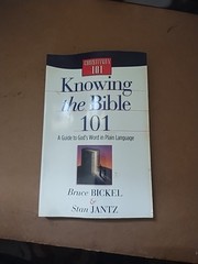 Knowing the Bible 101 : A Guide to God’s Word in Plain Language P