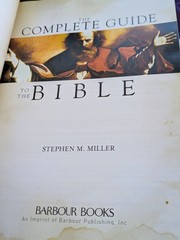Complete Guide to the Bible by Stephen M. Miller (2007)