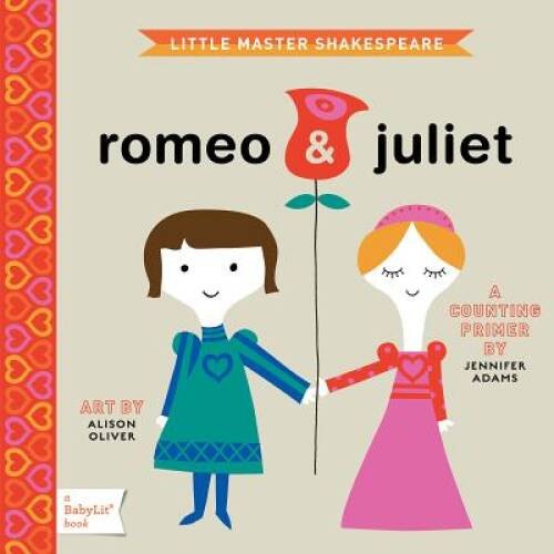 Romeo & Juliet: A BabyLitÂ® Counting Primer (BabyLit Books) – VERY GOOD